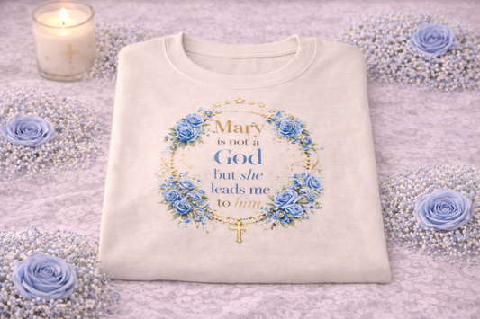 Mary is Not a God But She Leads Me to Him Sweatshirt, Catholic Marian Shirt, Rosary Floral Crewneck, Catholic Gift for Her, Virgin Mary Tee, Religious Apparel
